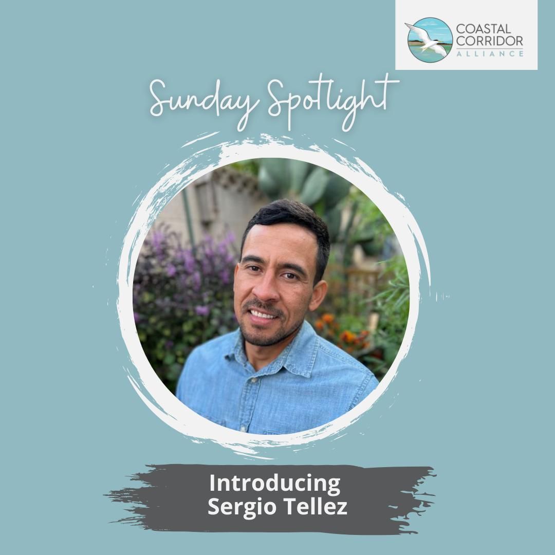 A promotional image featuring a person within a circular frame, set against a blurred background of green foliage. At the top of the image, text reads "Sunday Spotlight." Below the circular frame, there are logos for "Coastal Corridor Alliance," and additional text introducing "Sergio Tellez.