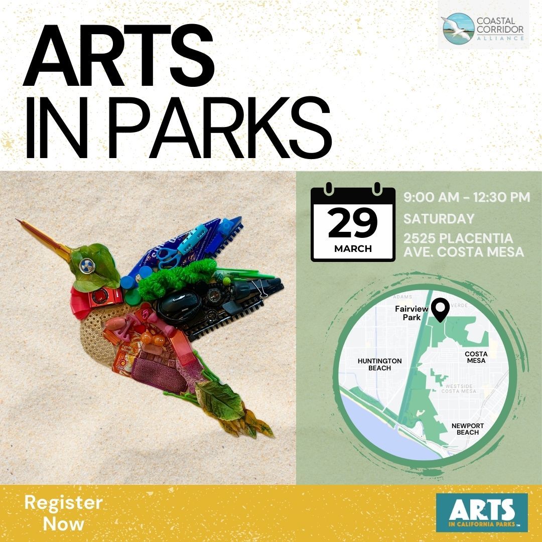 Flyer for Coastal Corridor Alliance's "Arts in Parks" event on March 29th from 9:00 AM - 12:30 PM at Fairview Park in Costa Mesa. Includes event details, location map, and registration information.