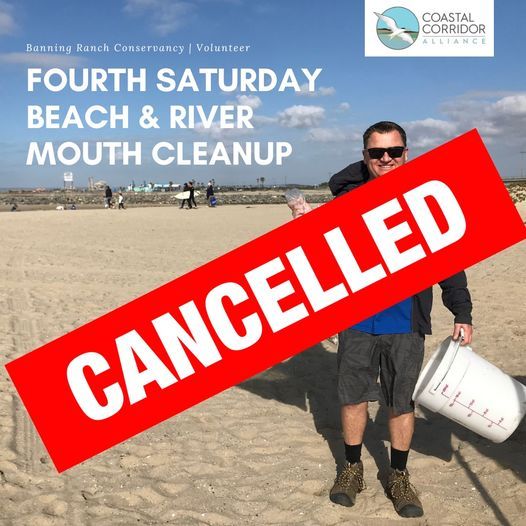 A volunteer stands on the sand on the beach holding a bucket and bag of trash. Image reads 'Coastal Corridor Alliance Volunteer: Fourth Saturday Beach & River Mouth Cleanup, Cancelled.