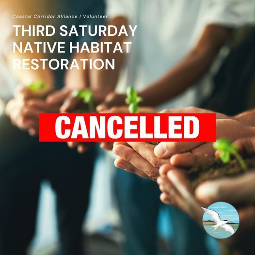 Hands holding small plants noting the third Saturday native habitat restoration event is canceled with a big red banner stating cancelled across it.