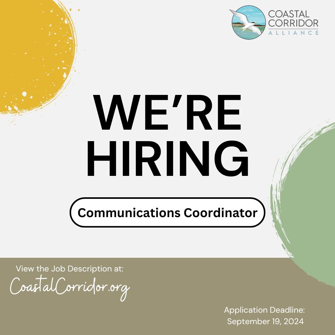 A graphic that reads "We're Hiring" with a Communications Coordinator position at the center. Across the bottom is direction to view the job description at CoastalCorridor.org and the Application Deadline of September 19th.